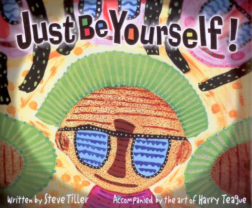 Stock image for Just Be Yourself! for sale by Better World Books