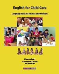 English for Child Care: Language Skills for Parents and Providers (Pk W/Cd) (9781932318364) by Marianne Brems; Julaine Rosner; Marsha Chan