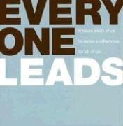 Stock image for Everyone Leads : It Takes Each of Us to Make a Difference for All of Us for sale by Better World Books: West