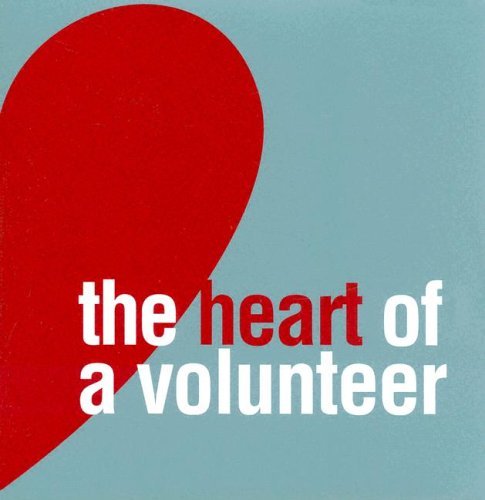 Stock image for The Heart Of A Volunteer for sale by Library House Internet Sales