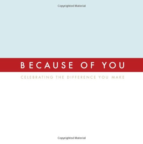 Beispielbild fr Because of You: Celebrating the Difference You Make zum Verkauf von Front Cover Books