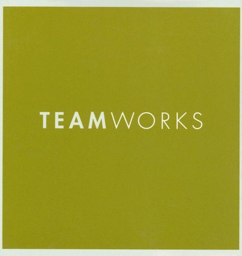 9781932319378: Teamworks: Working Together Works