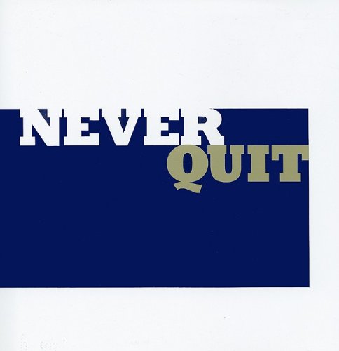 Beispielbild fr Never Quit - Thoughts to Inspire the Will to Win zum Verkauf von Better World Books