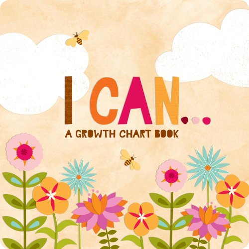 Beispielbild fr I Can: Inspiring Child s Board Book and Growth Chart zum Verkauf von Ergodebooks