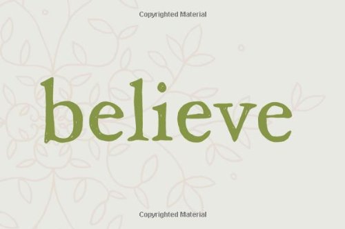 Beispielbild fr Believe: A gift to celebrate new beginnings zum Verkauf von Hafa Adai Books