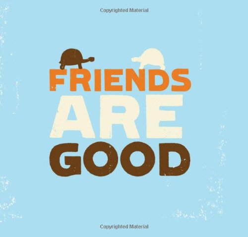 Imagen de archivo de Friends Are Good a la venta por SecondSale
