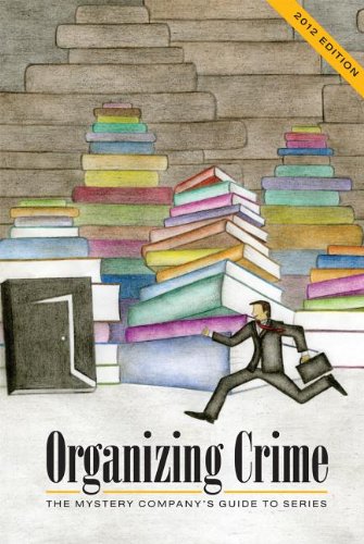 Imagen de archivo de Organizing Crime 2012 (The Mystery Company's Guide to Series) a la venta por Wonder Book