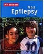 Stock image for My Friend Has Epilepsy (My Friend) for sale by Library House Internet Sales
