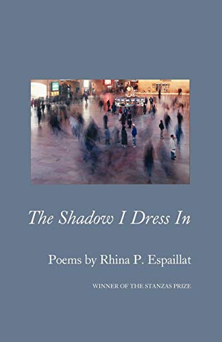 The Shadow I Dress In (9781932339000) by Espaillat, Rhina P.