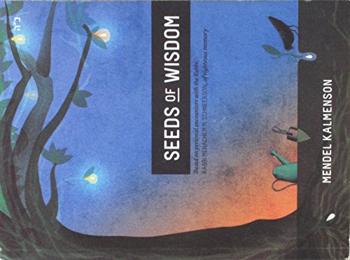 Stock image for Seeds of Wisdom: Based on Personal Encounters With the Rebbe, Rabbi Menachem M. Schneerson, of Righteous Memory for sale by Decluttr