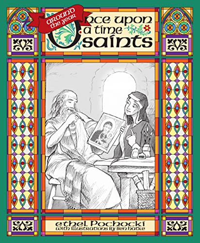 Around the Year Once upon a Time Saints (Once Upon a Time Saints series) (9781932350265) by Pochocki, Ethel