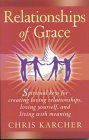 Stock image for Relationships of Grace: Spiritual Keys for Creating Loving Relationships, Loving Yourself, and Living with Meaning for sale by ThriftBooks-Atlanta