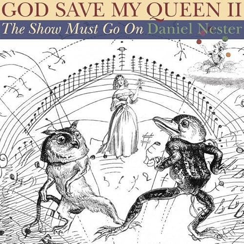 Beispielbild fr God Save My Queen II: The Show Must Go On zum Verkauf von Book Outpost