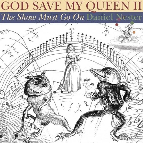 Imagen de archivo de God Save My Queen II: The Show Must Go On a la venta por Book Outpost