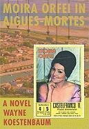 9781932360530: Moira Orfei in Aigues-Mortes: A Novel