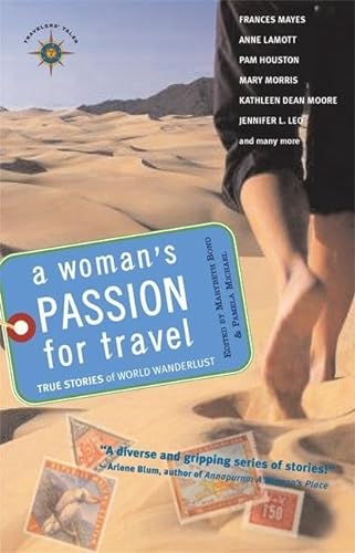 Imagen de archivo de A Woman's Passion for Travel: True Stories of World Wanderlust (Travelers' Tales) a la venta por SecondSale
