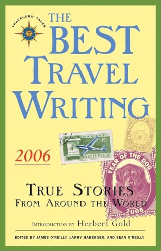 Stock image for The Best Travel Writing 2006: True Stories from Around the World for sale by Robinson Street Books, IOBA