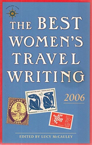 Stock image for The Best Women's Travel Writing 2006: True Stories from Around the World for sale by ThriftBooks-Atlanta