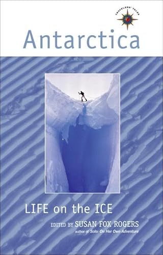 Stock image for Antarctica : Life on the Ice for sale by Better World Books: West