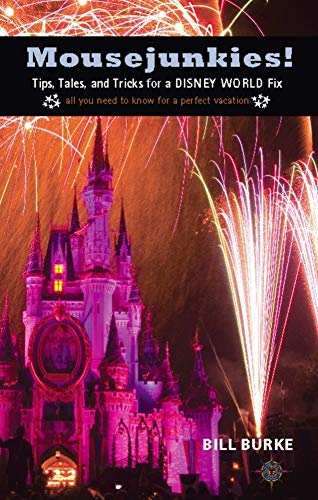 9781932361667: Mousejunkies: Tips, Tales and Tricks for a Disney World Fix (Travelers' Tales) [Idioma Ingls]