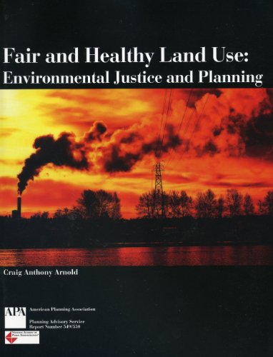 Fair and Healthy Land Use: Environmental Justice and Planning (9781932364446) by Arnold, Craig Anthony