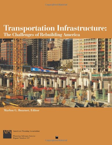 Beispielbild fr Transportation Infrastructure: The Challenges of Rebuilding America (American Planning Association, Planning Advisory Service Rep) zum Verkauf von Wonder Book