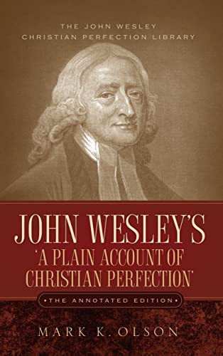 Beispielbild fr John Wesley's 'A Plain Account of Christian Perfection.' The Annotated Edition. zum Verkauf von Buchpark