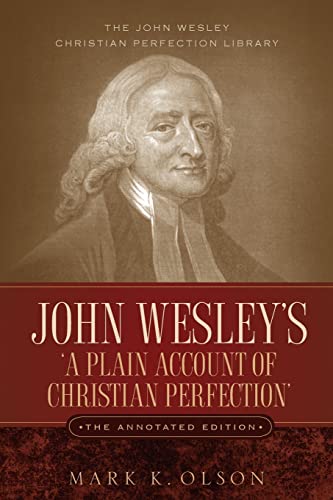 Beispielbild fr John Wesley's 'A Plain Account of Christian Perfection.' The Annotated Edition. zum Verkauf von ThriftBooks-Atlanta