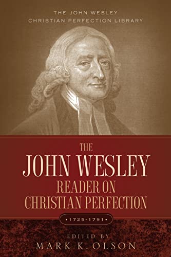 Stock image for The John Wesley Reader On Christian Perfection. (The Jhn Wesley Christian Perfection Library) for sale by Books Unplugged