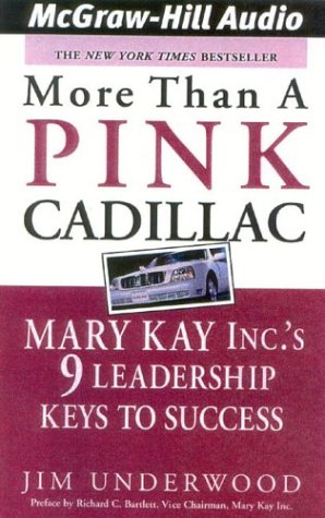 9781932378146: More Than a Pink Cadillac: Mary Kay Inc.'s 9 Leadership Keys to Success