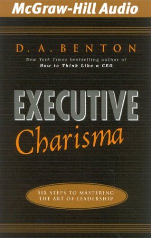 Stock image for Executive Charisma: Six Steps to Mastering the Art of Leadership for sale by medimops