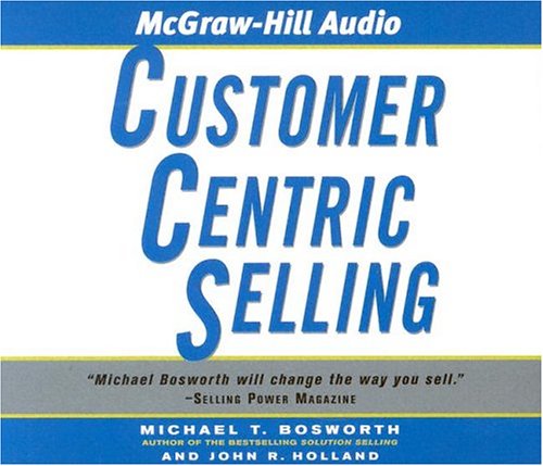 9781932378535: Customer Centric Selling