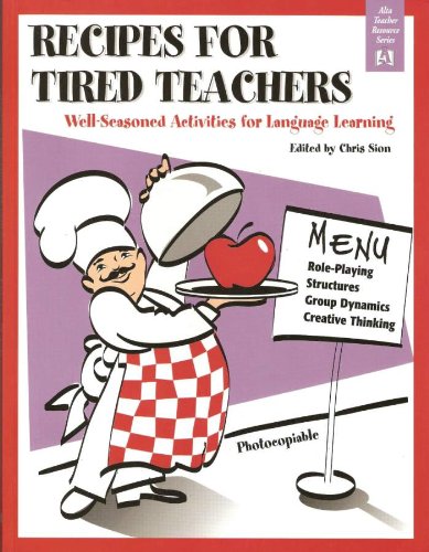 Imagen de archivo de Recipes for Tired Teachers : Well-Seasoned Activities for Language Learning a la venta por Better World Books