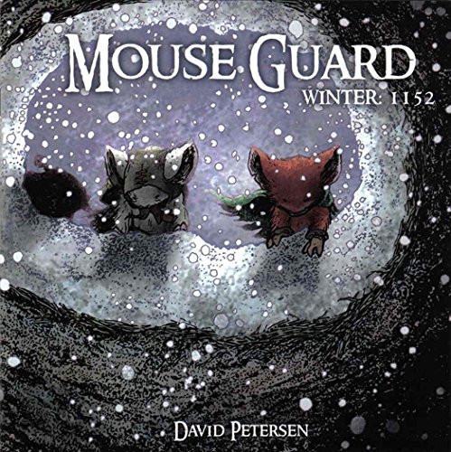 Mouse Guard: Winter 1152 #1 (9781932386608) by Petersen, David