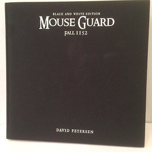 9781932386806: Mouse Guard Volume 1: Fall 1152 Limited Edition B&W HC