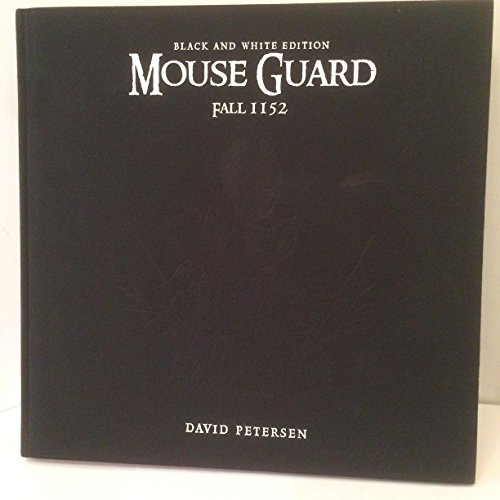 Imagen de archivo de Mouse Guard Volume 1: Fall 1152 Limited Edition B&W HC a la venta por dsmbooks