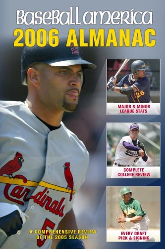 Stock image for Baseball America 2006 Almanac: A Comprehensive Review of the 2005 Season (Baseball America Almanac) for sale by Wonder Book