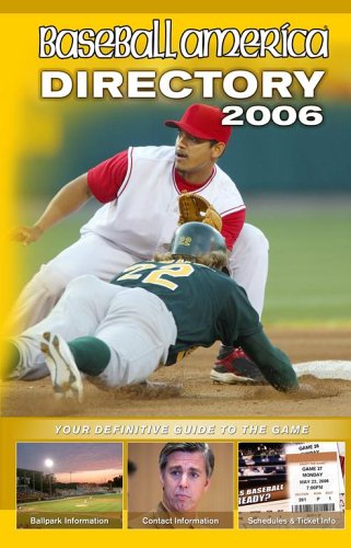 Beispielbild fr Baseball America 2006 Directory: Your Definitive Guide to the Game (Baseball America's Directory) zum Verkauf von Wonder Book