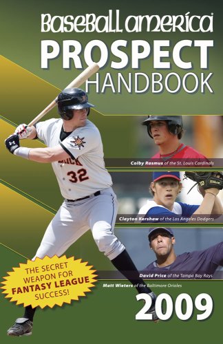 Beispielbild fr Baseball America 2009 Prospect Handbook : The Comprehensive Guide to Rising Stars from the Definitive Source on Prospects zum Verkauf von Better World Books