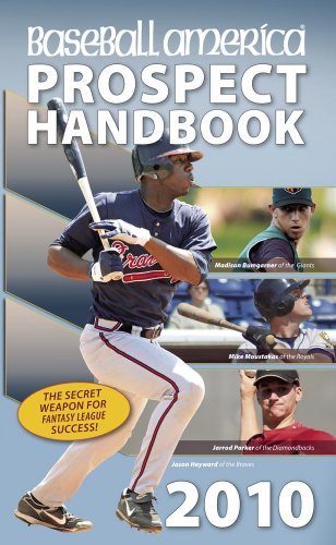 Stock image for Baseball America 2010 Prospect Handbook: The Comprehensive Guide to Rising Stars from the Definitive Source on Prospects (Baseball America Prospect Handbook) for sale by SecondSale