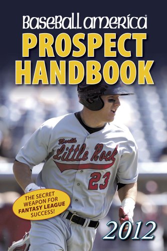 Beispielbild fr Baseball America Prospect Handbook 2012 zum Verkauf von Willis Monie-Books, ABAA