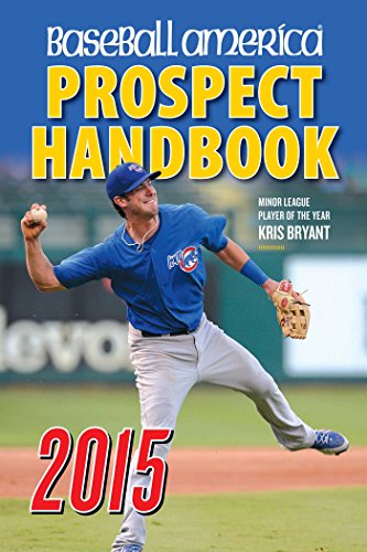 9781932391558: Baseball America 2015 Prospect Handbook: The 2015 Expert guide to Baseball Prospects and MLB Organization Rankings (1)