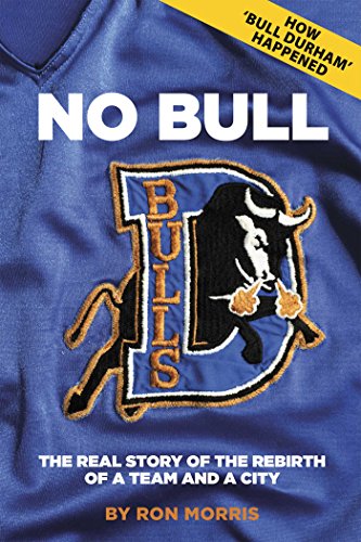 Beispielbild fr No Bull: The Real Story of the Durham Bulls and the Rebirth of a Team and a City zum Verkauf von ThriftBooks-Dallas