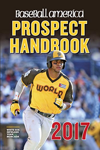 Stock image for Baseball America 2017 Prospect Handbook: Rankings and Reports of the Best Young Talent in Baseball (1) for sale by Gulf Coast Books
