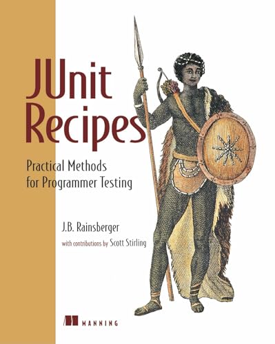 JUnit Recipes: Practical Methods for Programmer Testing (9781932394238) by Rainsberger, J B