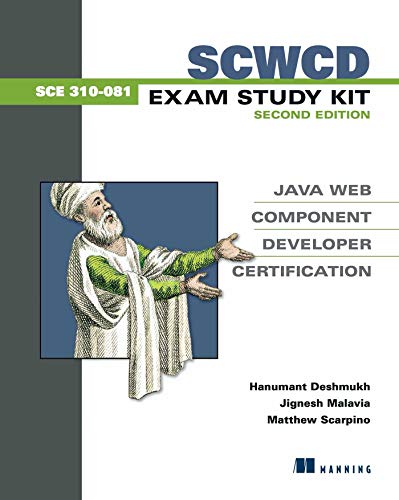 Scwcd Exam Study Kit: Java Web Component Developer Certification (9781932394382) by Deshmukh, Hanumant; Malavia, Jignesh; Scarpino, Matthew