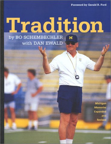 9781932399011: Tradition: Bo Schembechler's Michigan Memories