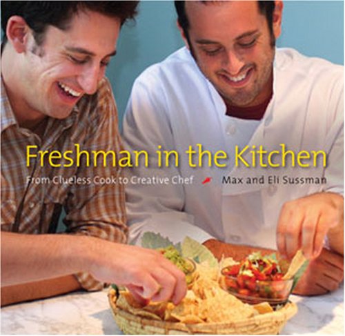 Stock image for Freshman in the Kitchen: From Clueless Cook to Creative Chef for sale by Wonder Book