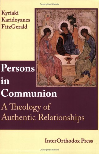 Stock image for Persons in Communion: A Theology of Authentic Relationships for sale by Irish Booksellers