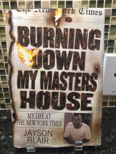 Beispielbild fr Burning Down My Masters' House: My Life at the New York Times zum Verkauf von ZBK Books